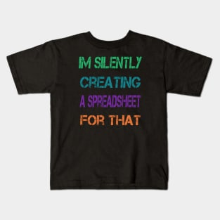 Im Silently Creating A Spreadsheet For That Kids T-Shirt